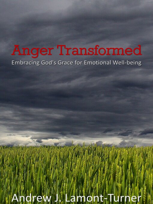 Title details for Anger Transformed by Andrew J. Lamont-Turner - Available